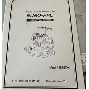 Euro-Pro Model 534DX Serger Instruction Manual User Guide Replacement Booklet